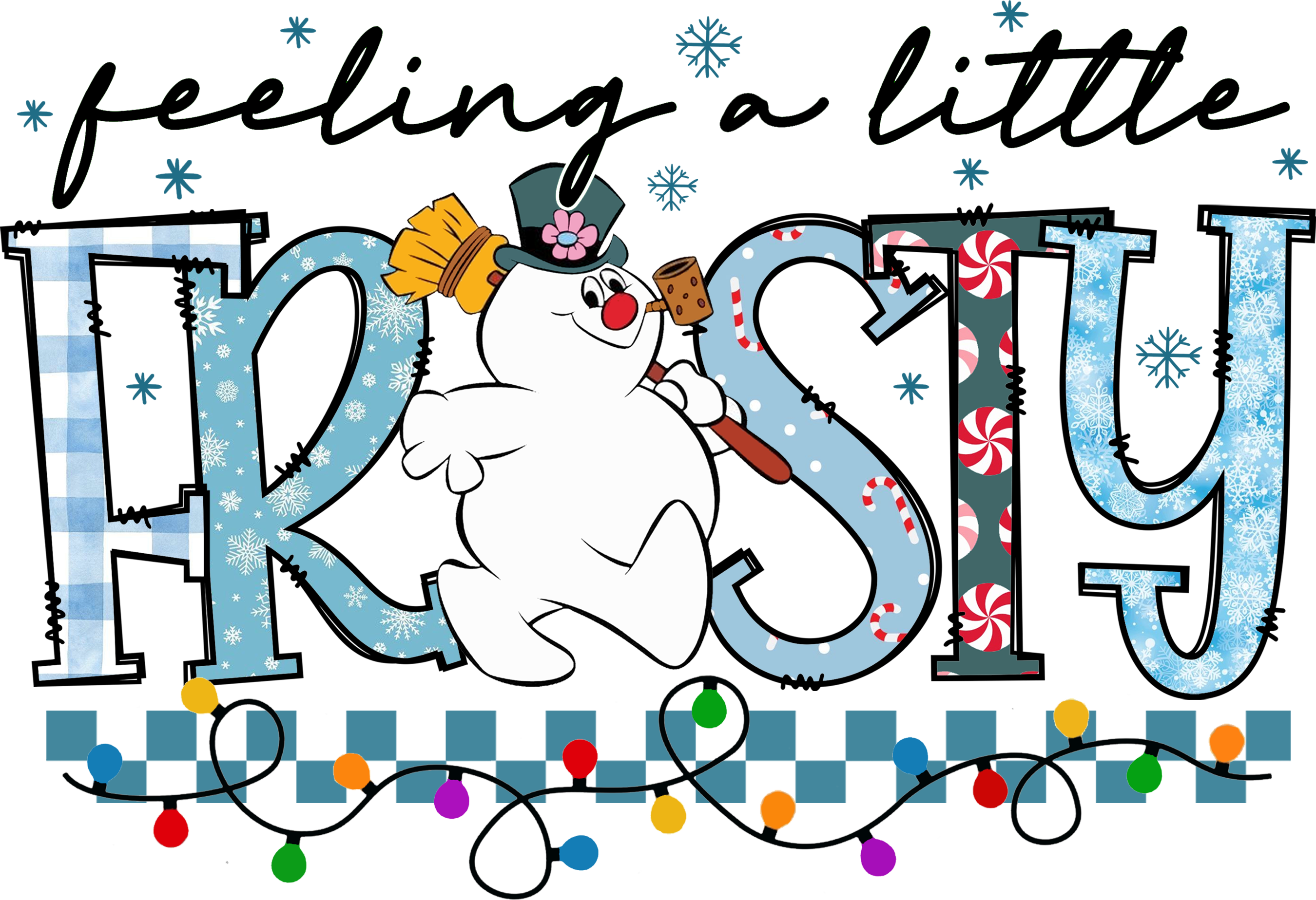 Feeling a Little Frosty – Cute Snowman Winter Desig - Ready to Press DTF Transfer