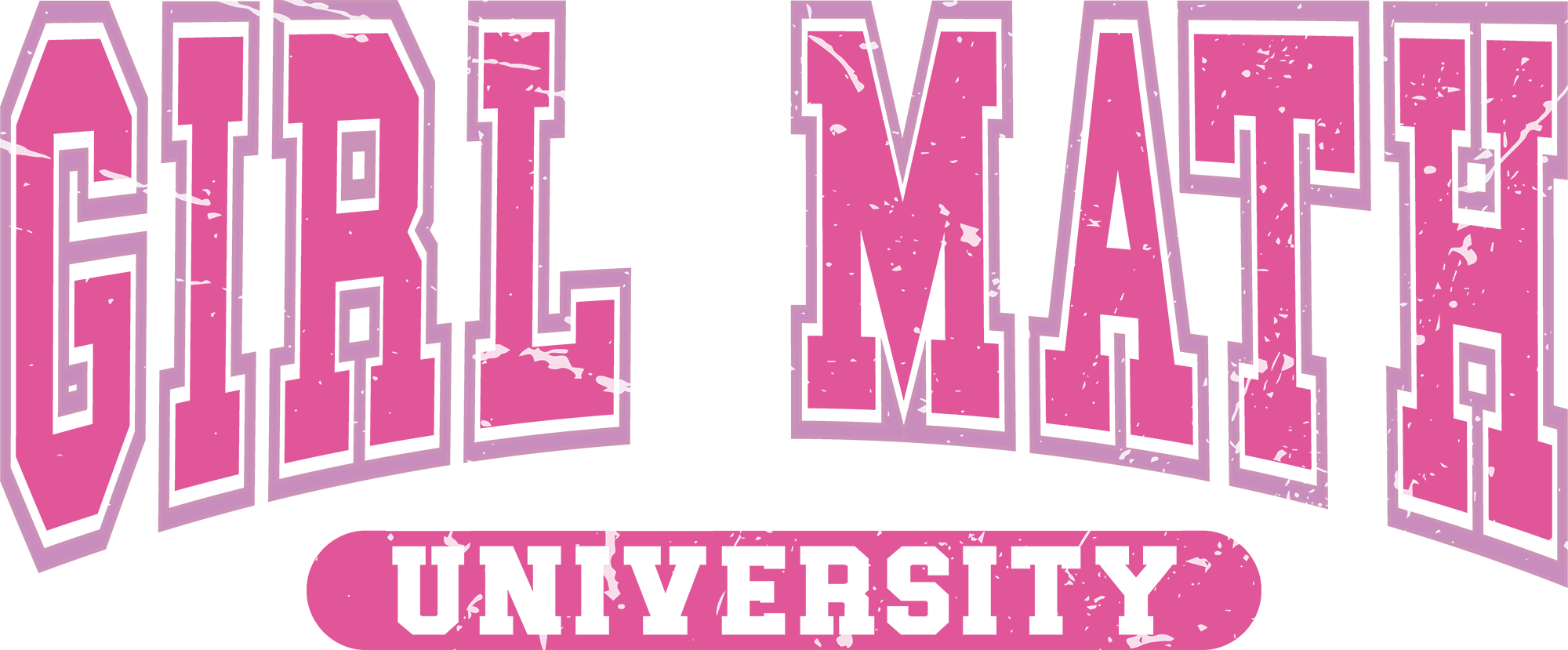 Girl Math University - Ready to Press DTF Transfer