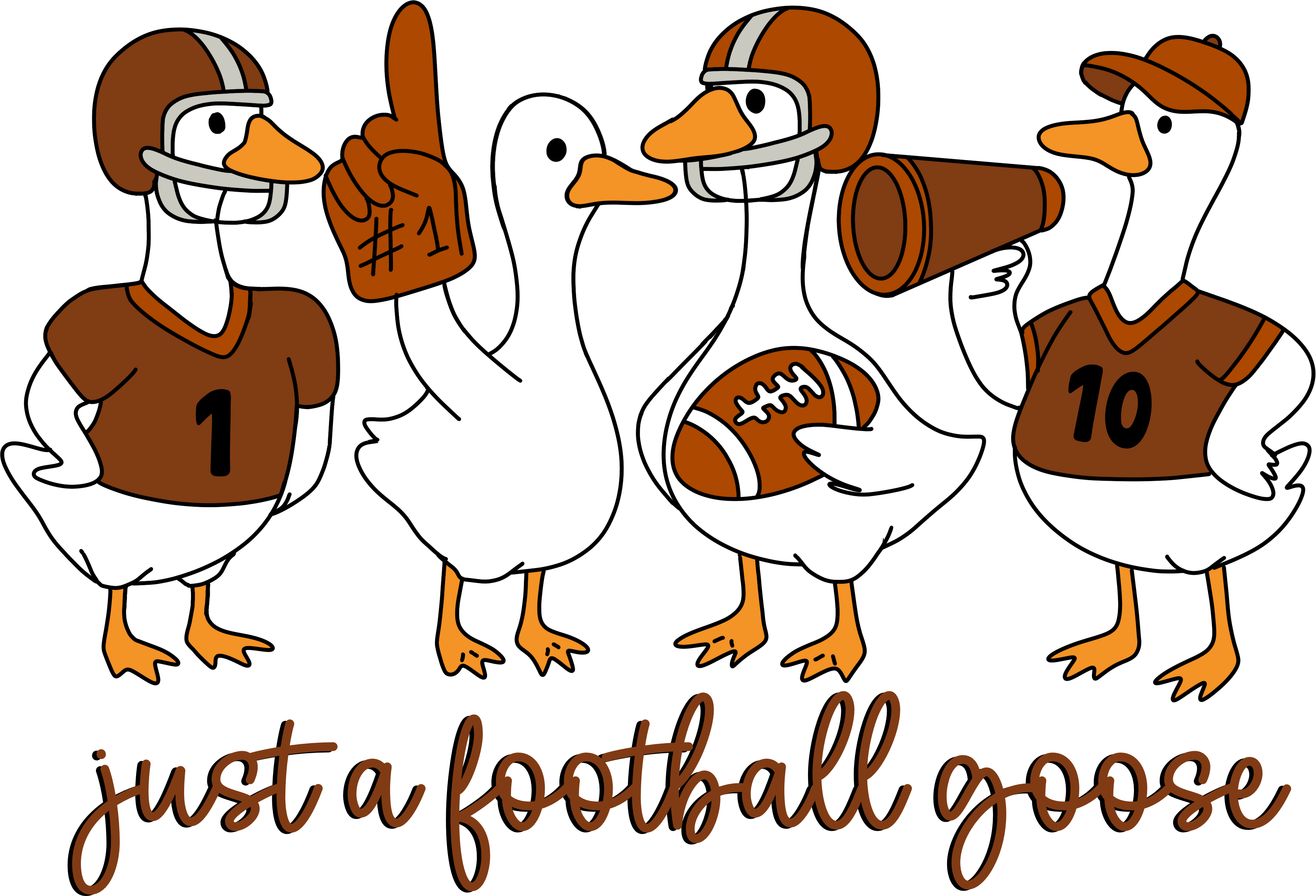 Just a Football Goose - Ready to Press DTF Transfer