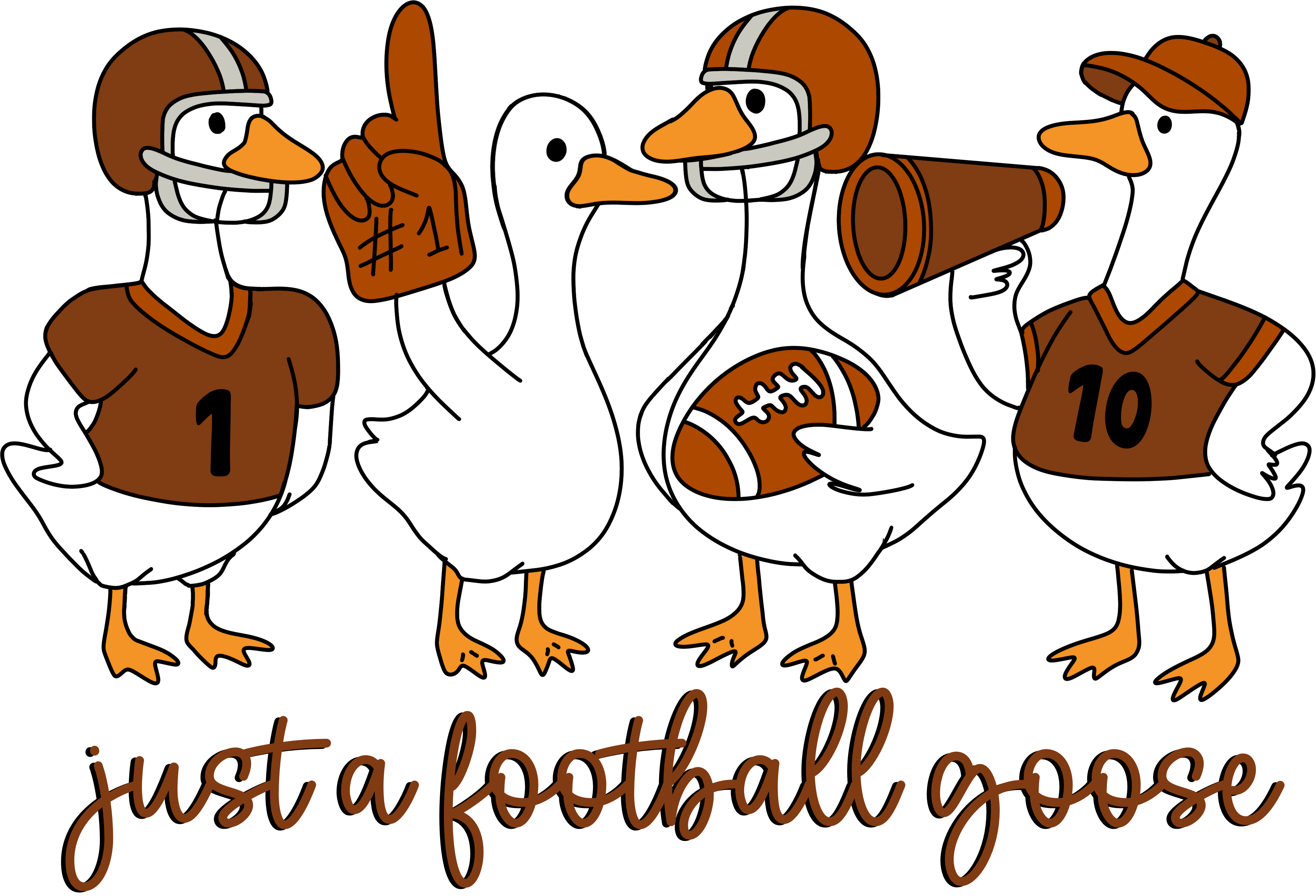 Just a Football Goose - Ready to Press DTF Transfer