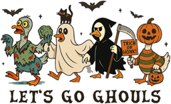 Let's Go Ghouls - Ready to Press DTF Transfer