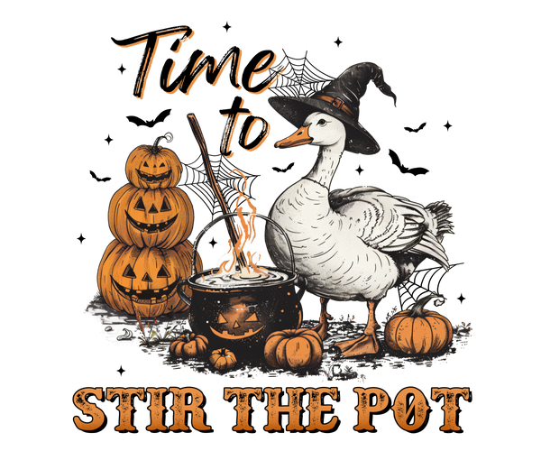Time To Stir The Pot - Ready to Press DTF Transfer