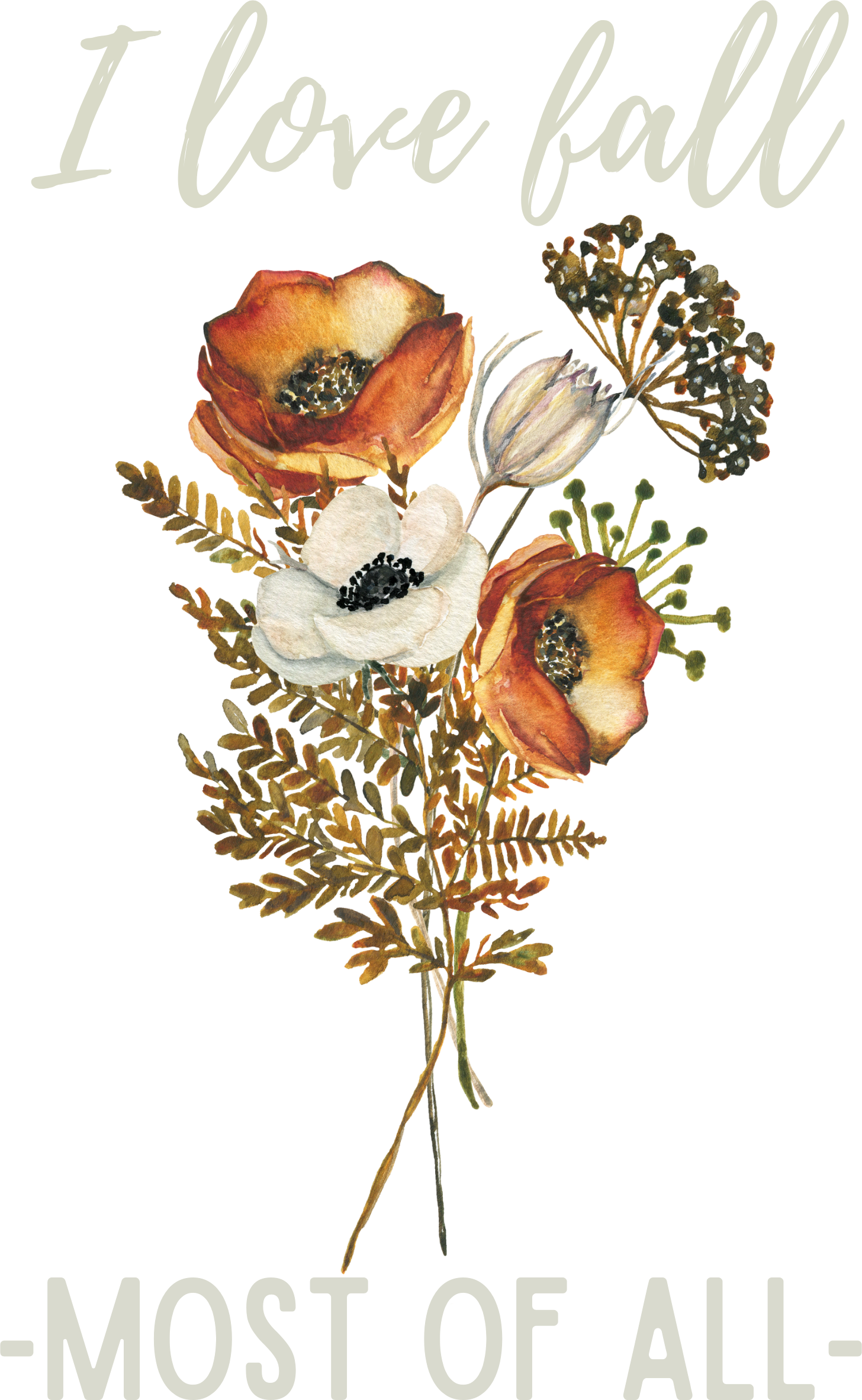 I Love Fall Most Of All - Ready to Press DTF Transfer