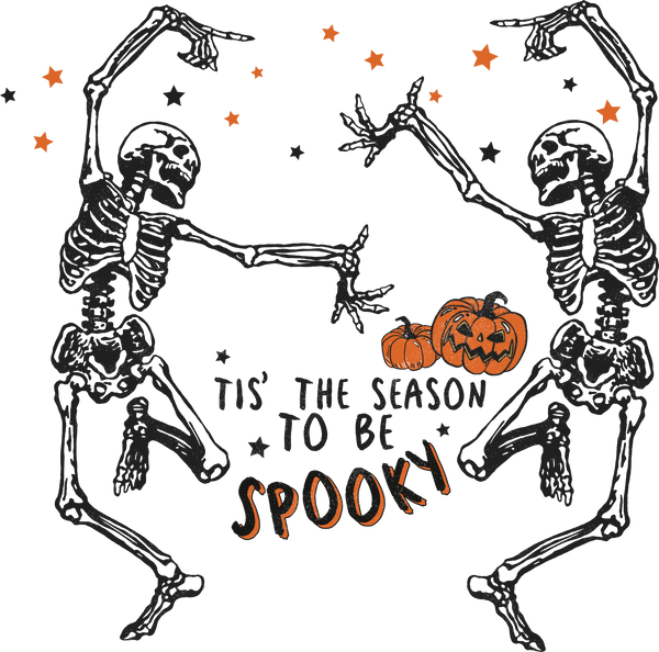 Tis' The Season To Be Spooky - Halloween Ready to Press DTF Transfer