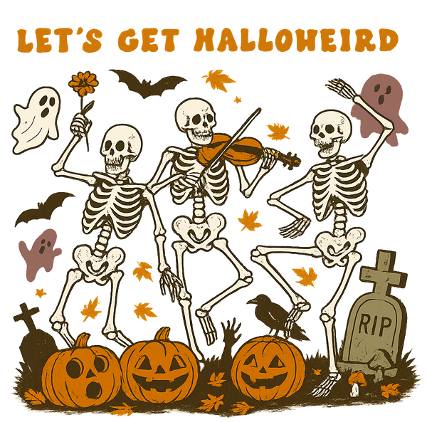 Let's Get Halloweird - Halloween Ready to Press DTF Transfer