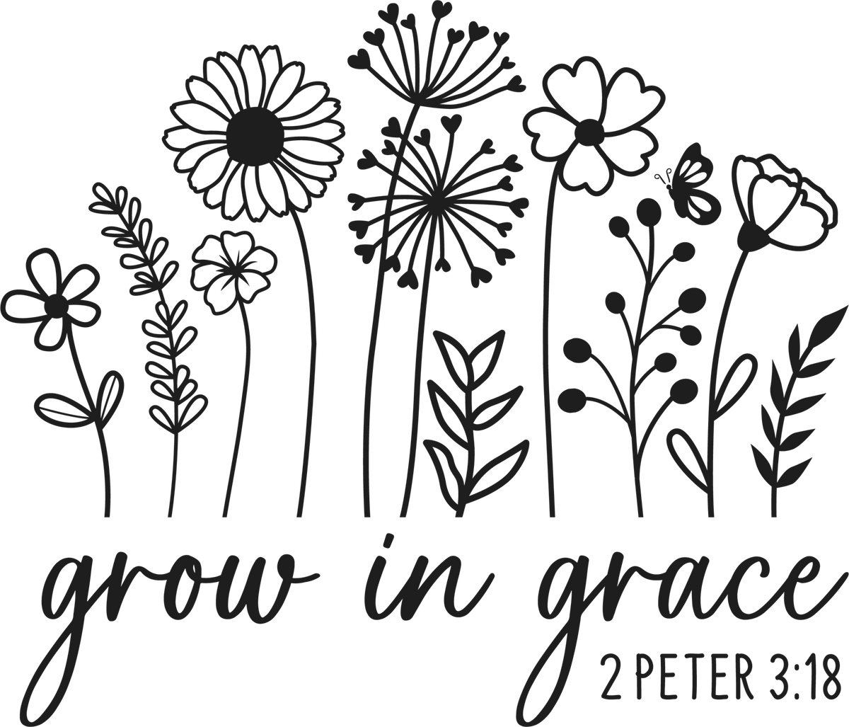 Grow In Grace - Ready to Press DTF Transfer