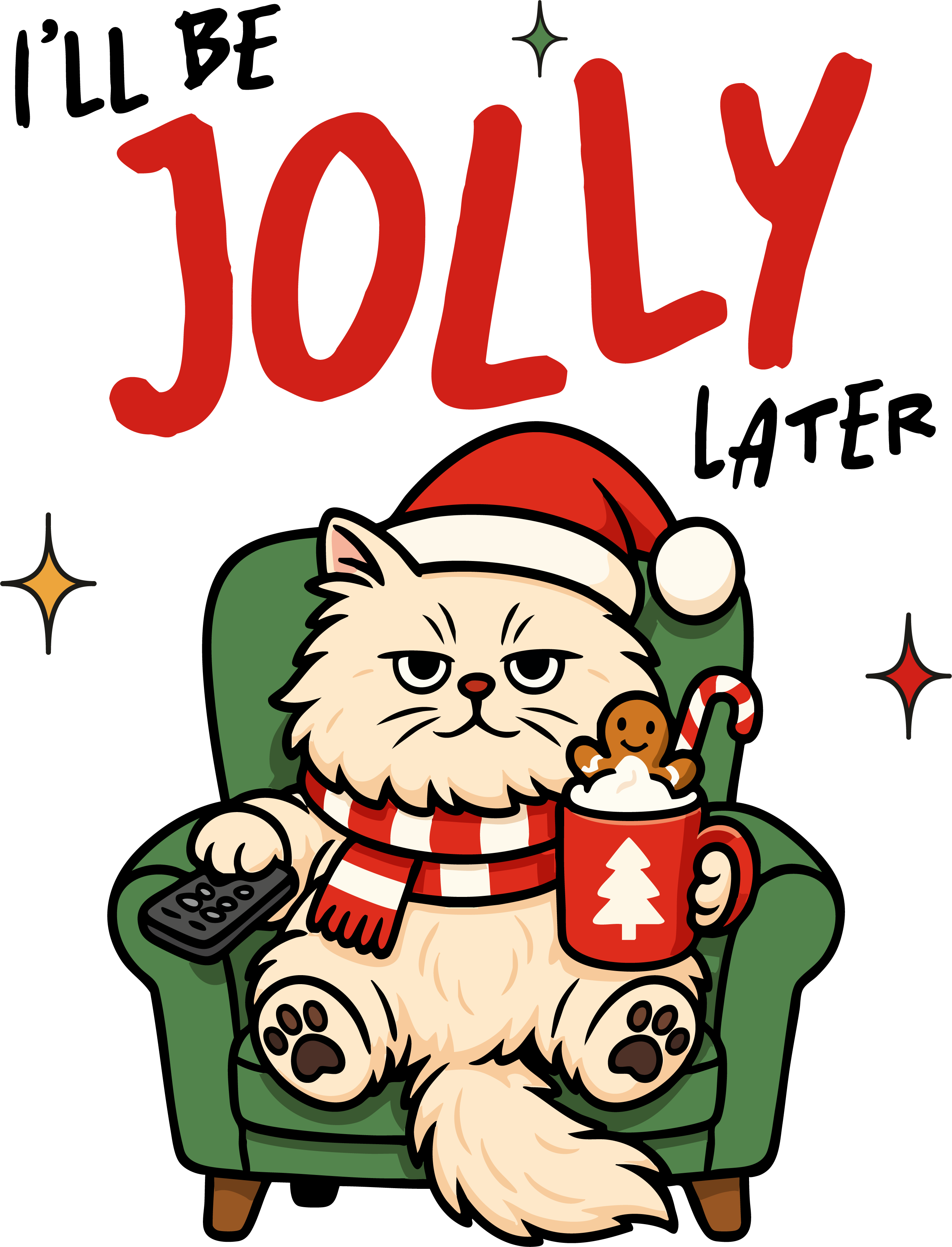 I'll Be Jolly Later - Ready to Press DTF Transfer