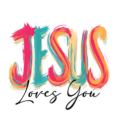 Christian Jesus Loves You - Ready to Press DTF Transfer
