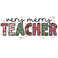 Very Merry Teacher - Christmas Ready to Press DTF Transfer