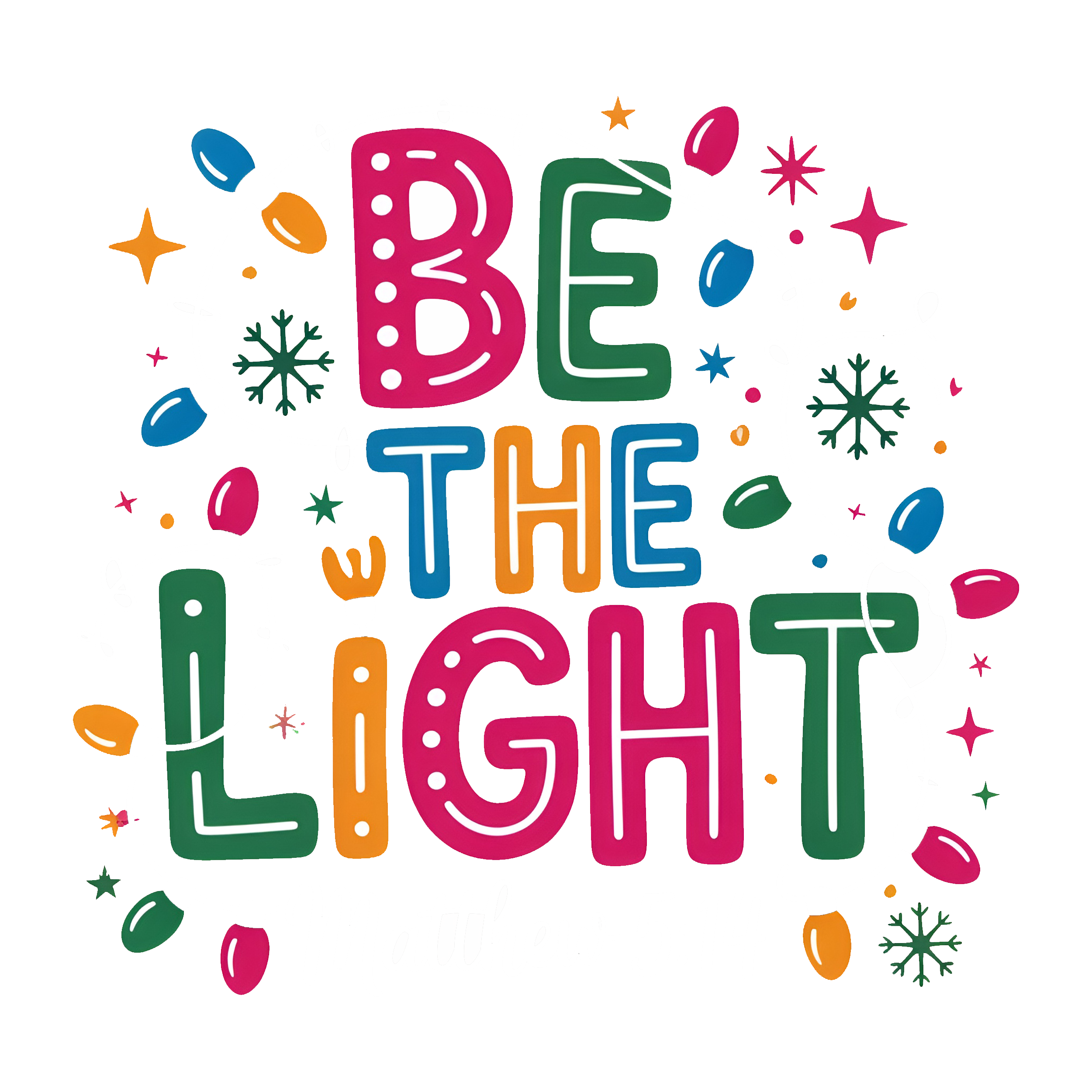 Christmas Light Be the Light Matthew - Christmas Ready to Press DTF Transfer