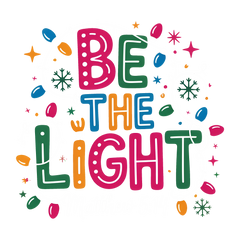 Christmas Light Be the Light Matthew - Christmas Ready to Press DTF Transfer