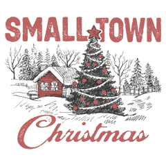 Small Town - Christmas Ready to Press DTF Transfer