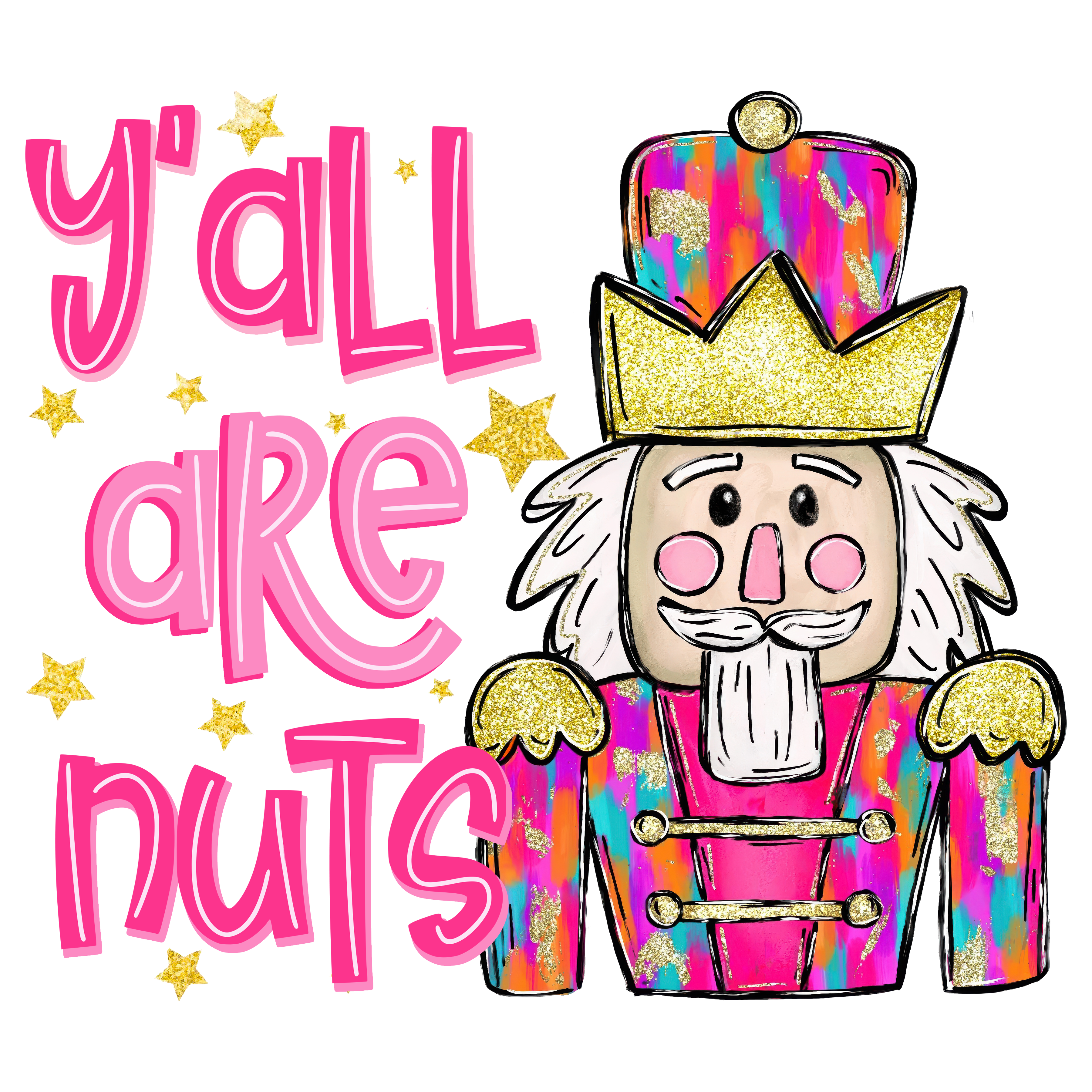 Y'All Are Nuts - Christmas Ready to Press DTF Transfer