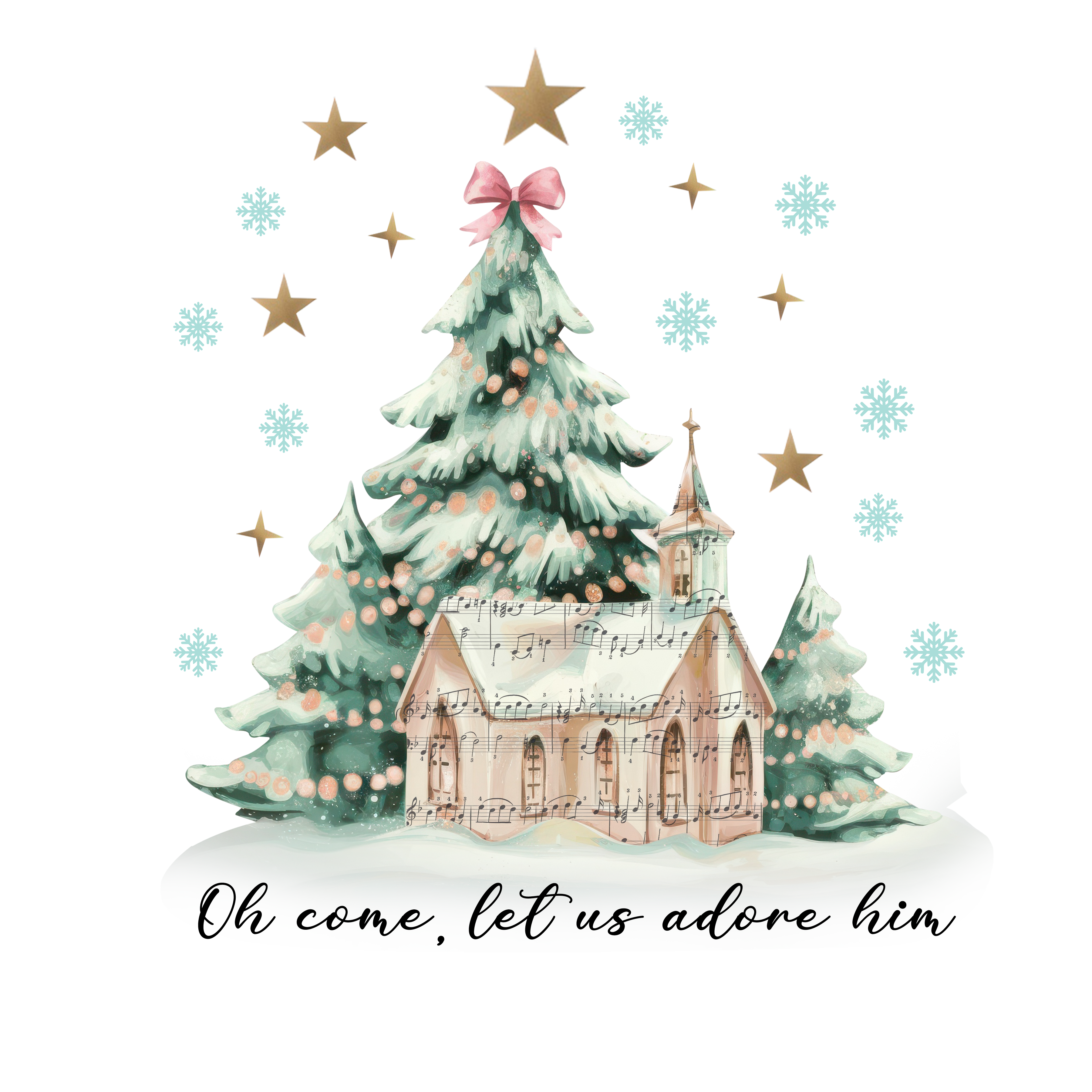 Oh Come Let Us Adore Him- Christmas Ready to Press DTF Transfer