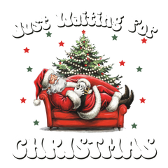 Just Waiting For Christmas - Christmas Ready to Press DTF Transfer