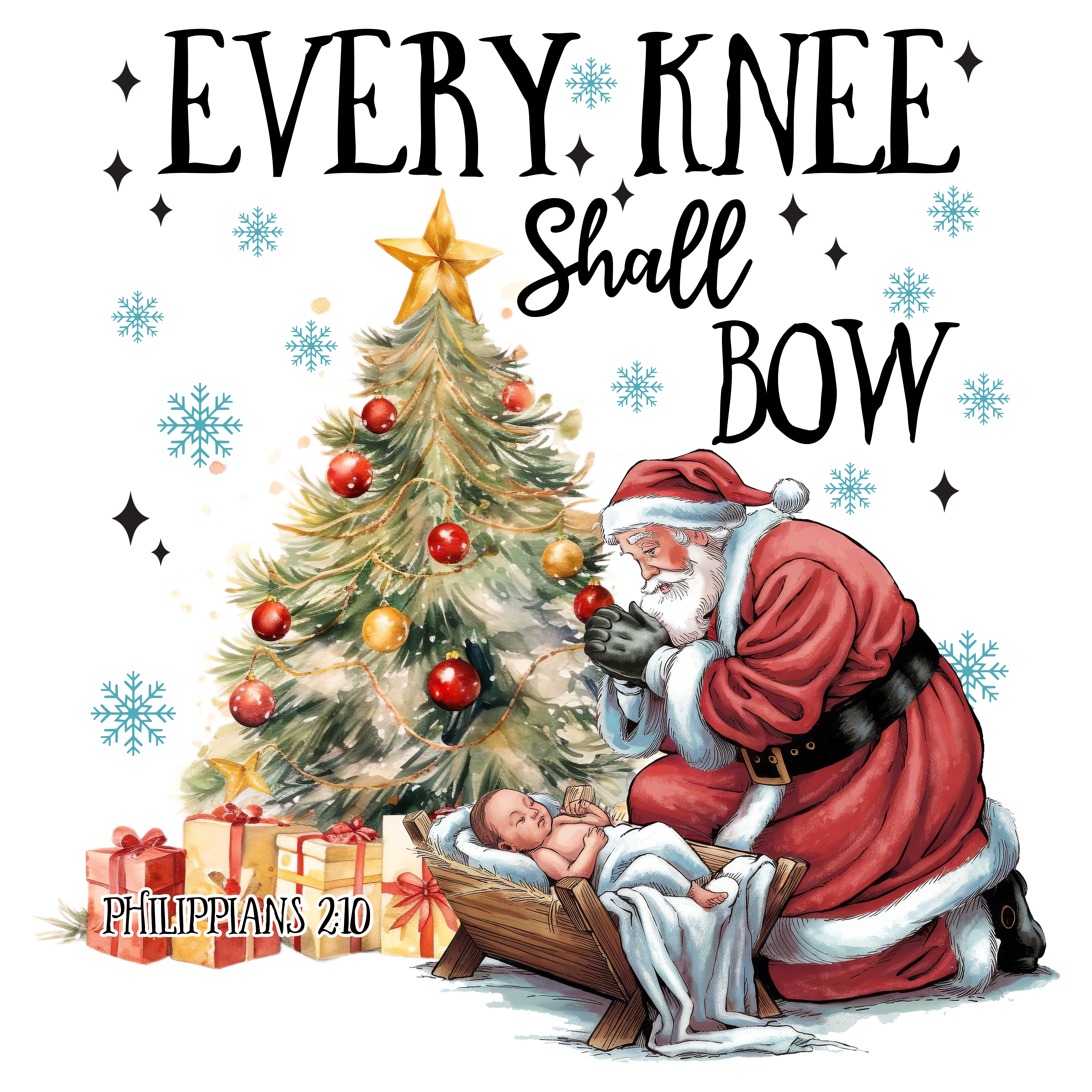 Every Knee Shall Bow - Christmas Ready to Press DTF Transfer