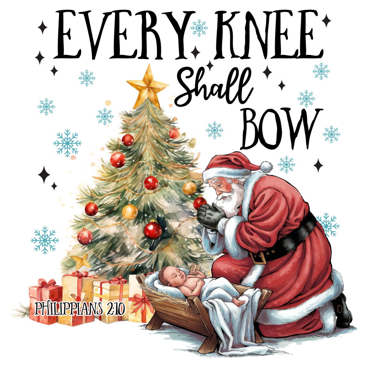 Every Knee Shall Bow - Christmas Ready to Press DTF Transfer