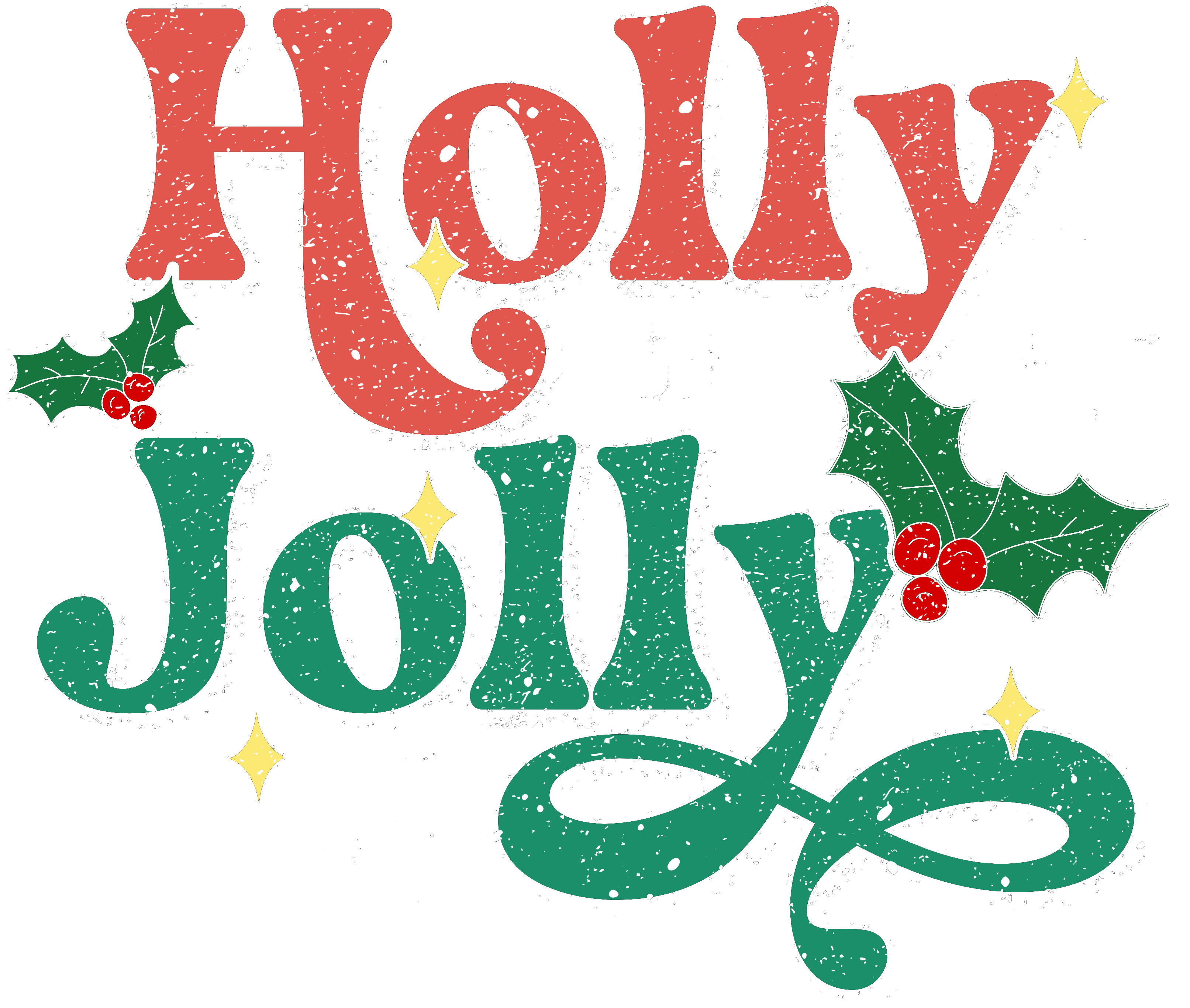 Holly Jolly - Christmas Ready to Press DTF Transfer