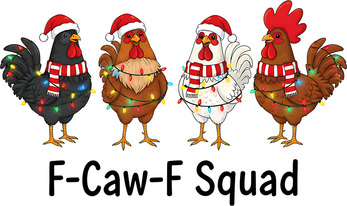 F-Caw-F Squad - Christmas Ready to Press DTF Transfer