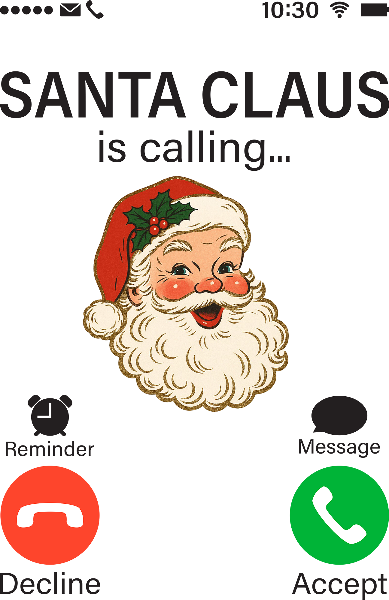 Santa Claus Is Calling - Christmas Ready to Press DTF Transfer