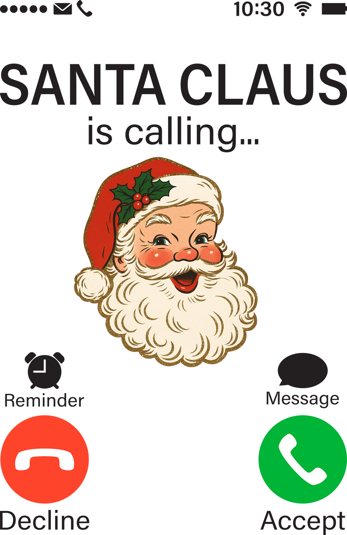 Santa Claus Is Calling - Christmas Ready to Press DTF Transfer