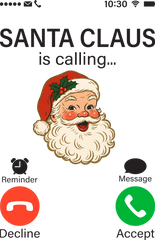 Santa Claus Is Calling - Christmas Ready to Press DTF Transfer