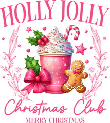 Holly Jolly Christmas Club - Christmas Ready to Press DTF Transfer