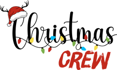 Christmas Crew - Christmas Ready to Press DTF Transfer