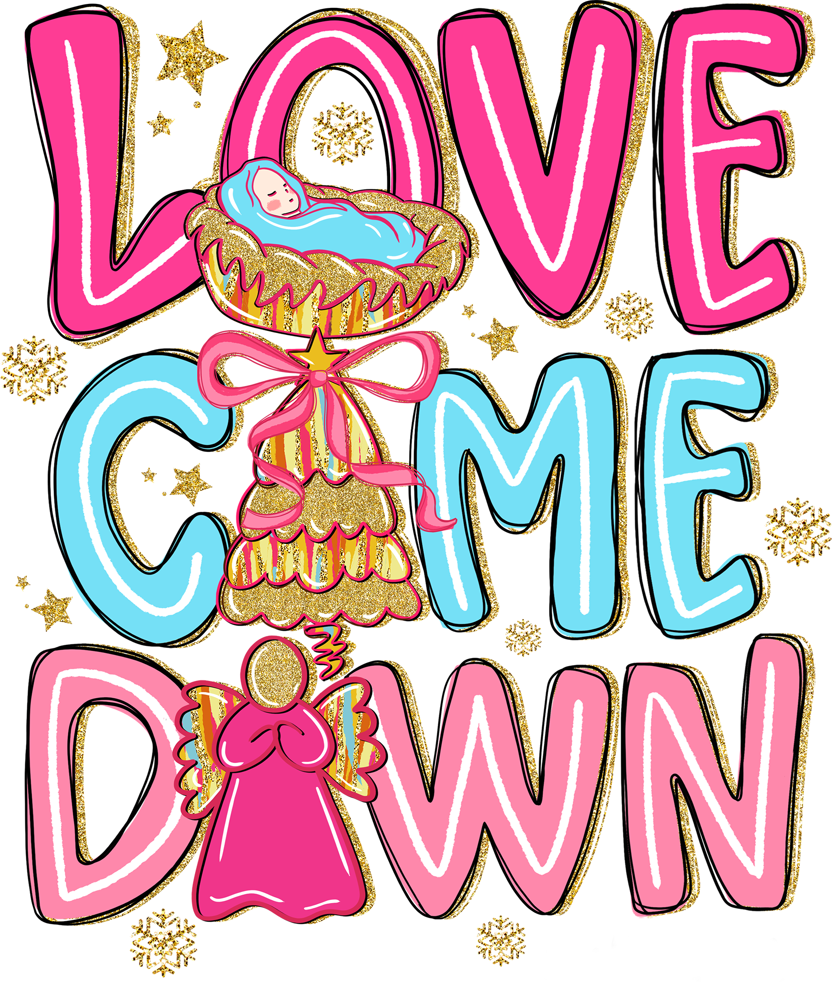 Love Came Down - Christmas Ready to Press DTF Transfer