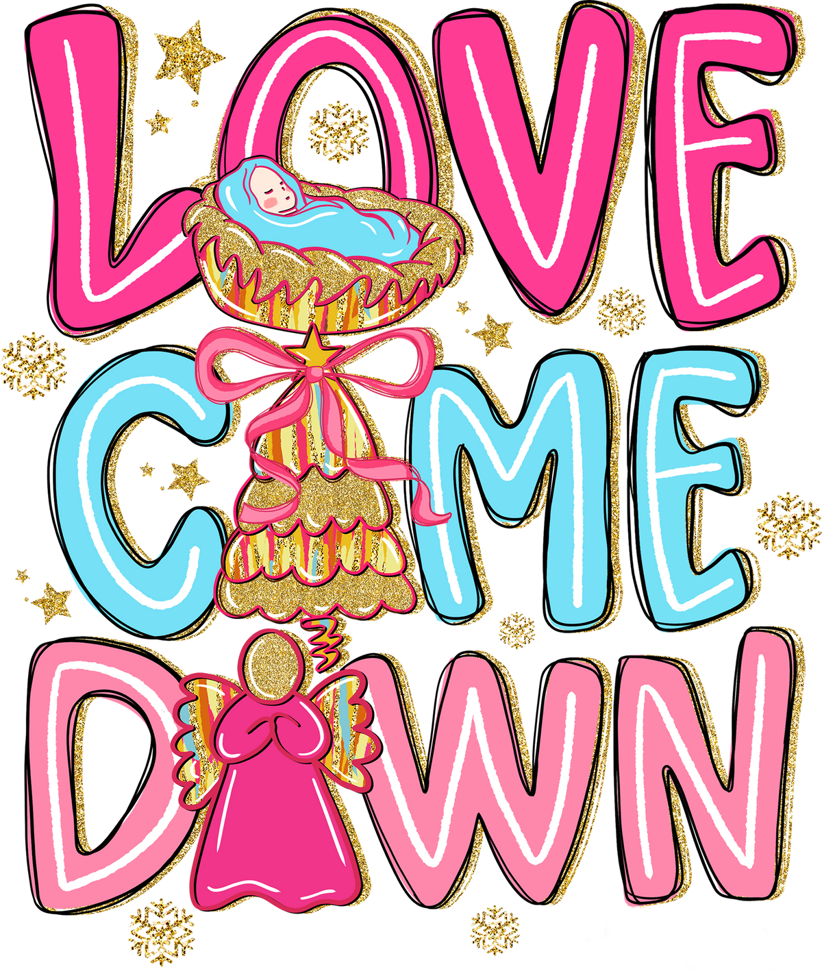 Love Came Down - Christmas Ready to Press DTF Transfer