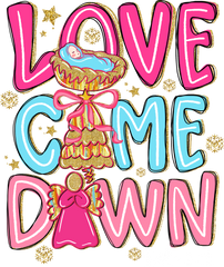 Love Came Down - Christmas Ready to Press DTF Transfer