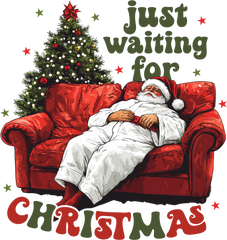 Just Waiting For Christmas - Christmas Ready to Press DTF Transfer