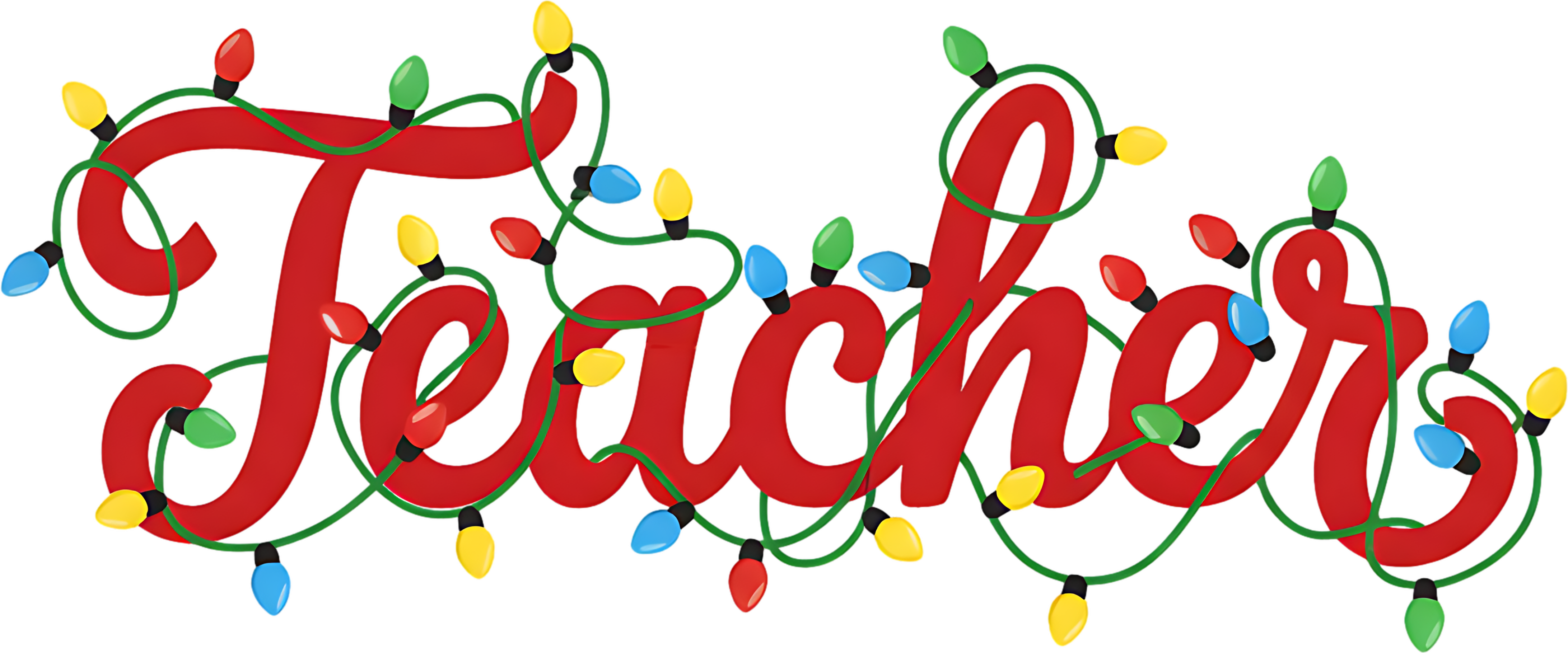 Teacher Christmas Lights - Christmas Ready to Press DTF Transfer