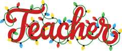 Teacher Christmas Lights - Christmas Ready to Press DTF Transfer