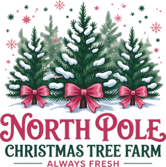 North Pole Christmas Tree Farm - Christmas Ready to Press DTF Transfer