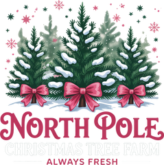 North Pole Christmas Tree Farm - Christmas Ready to Press DTF Transfer