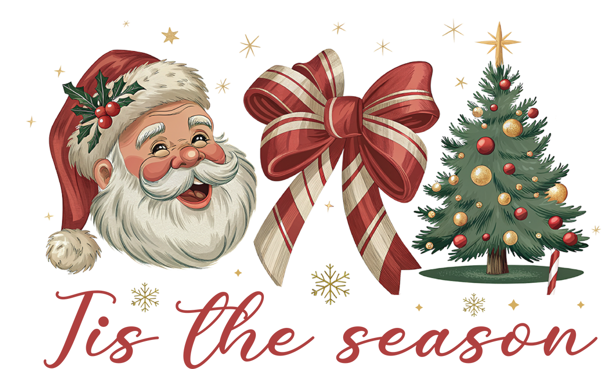 Tis The Season - Christmas Ready to Press DTF Transfer