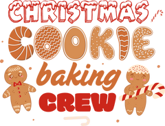 Christmas Cookie Baking Crew - Christmas Ready to Press DTF Transfer
