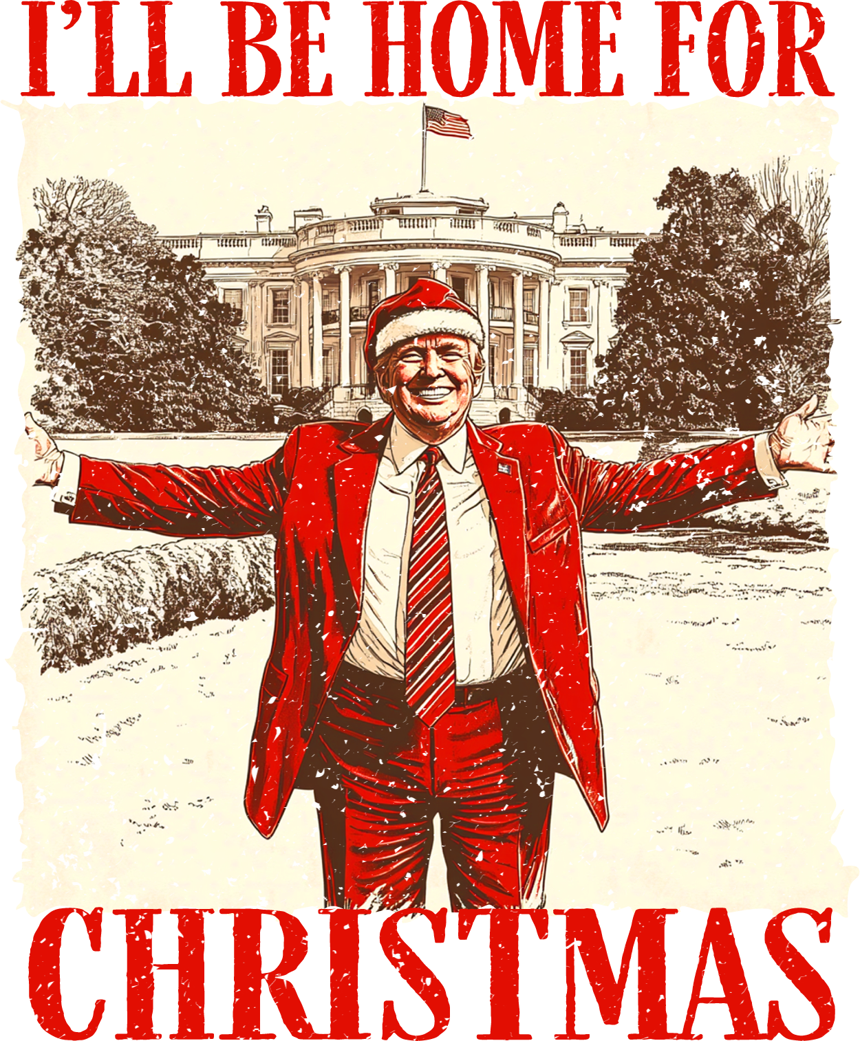 Trump I Will Be Home For Christmas - Christmas Ready to Press DTF Transfer