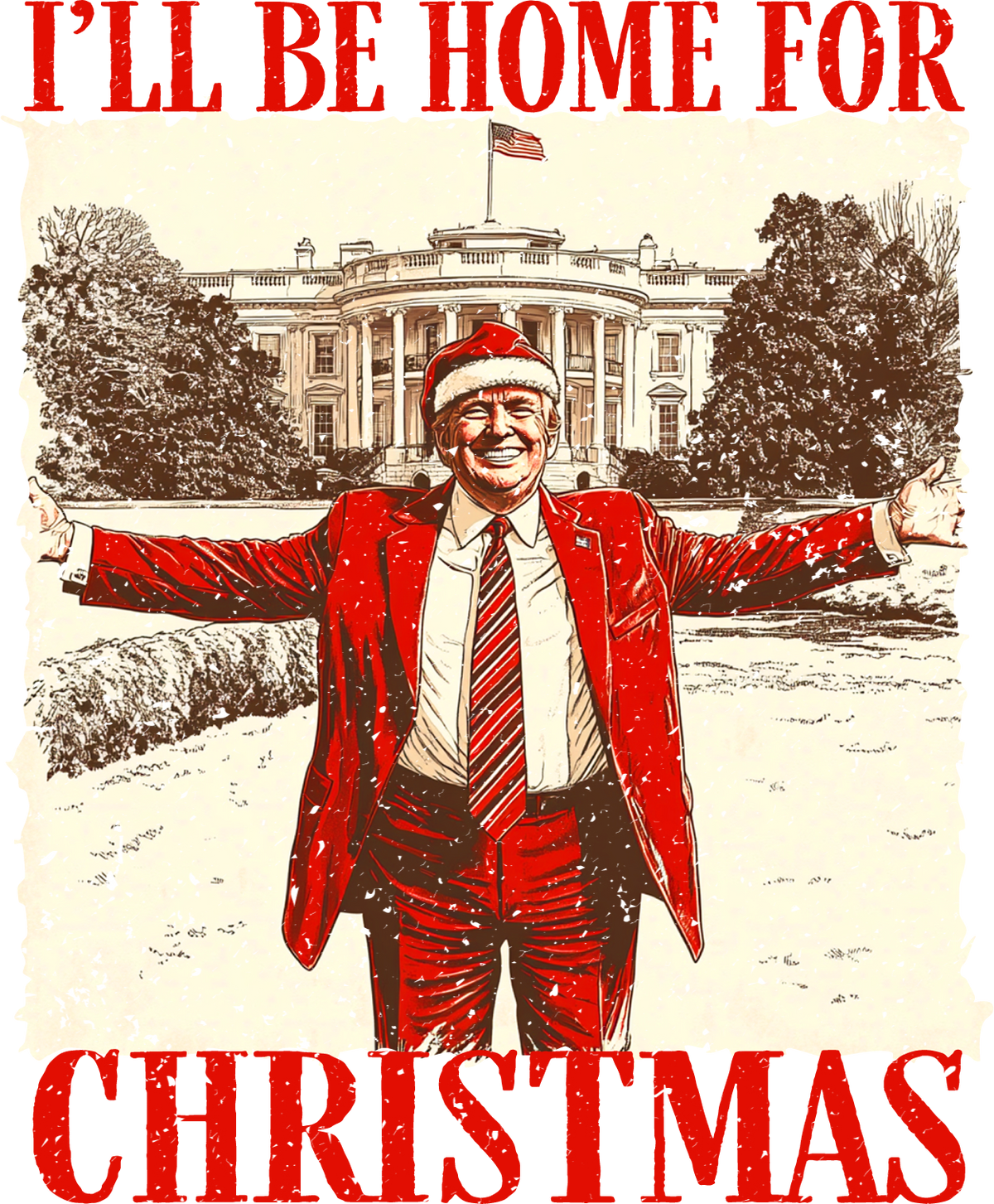 Trump I Will Be Home For Christmas - Christmas Ready to Press DTF Transfer