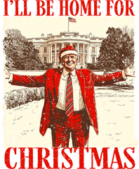 Trump I Will Be Home For Christmas - Christmas Ready to Press DTF Transfer