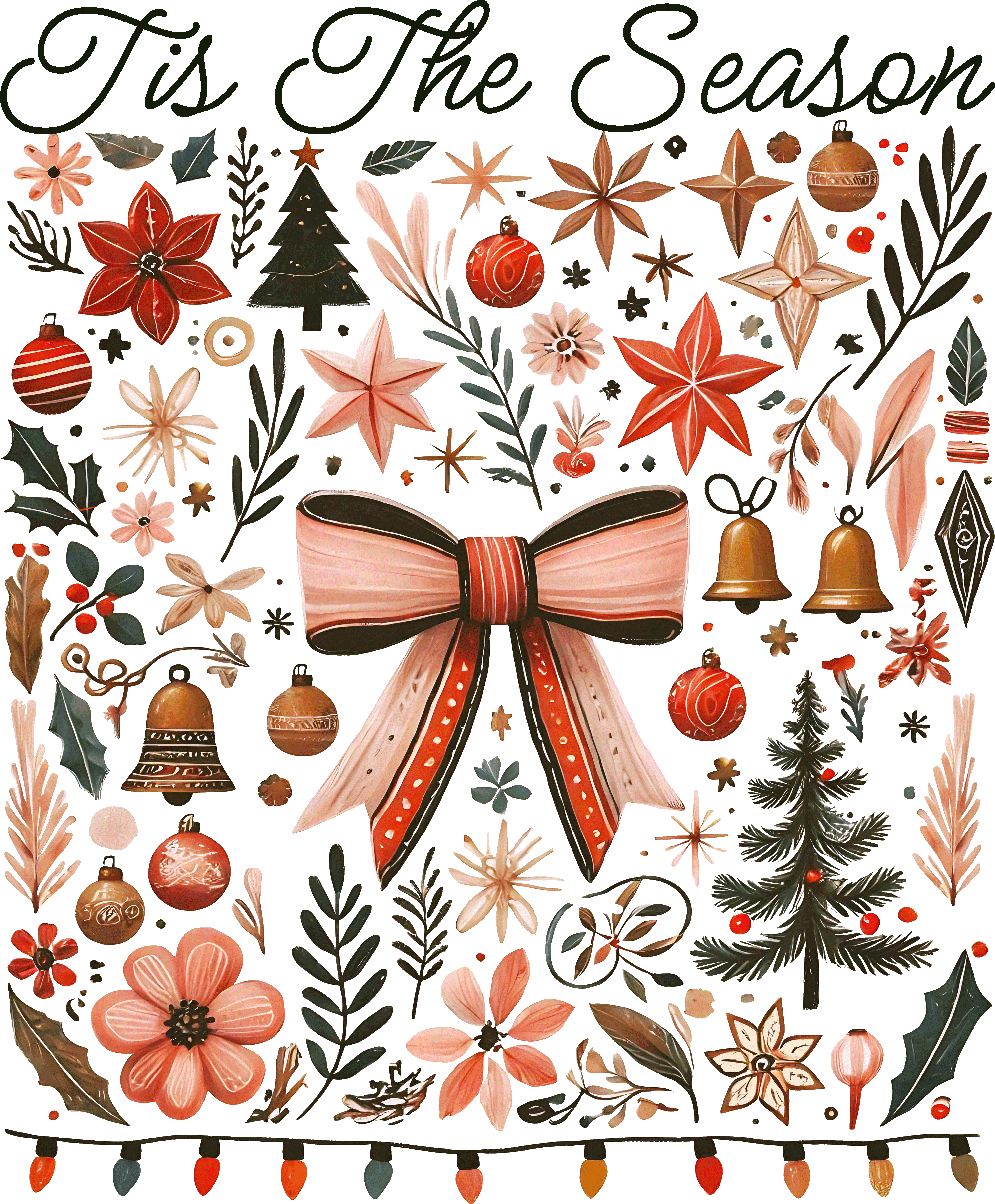 Tis The Season - Christmas Ready to Press DTF Transfer