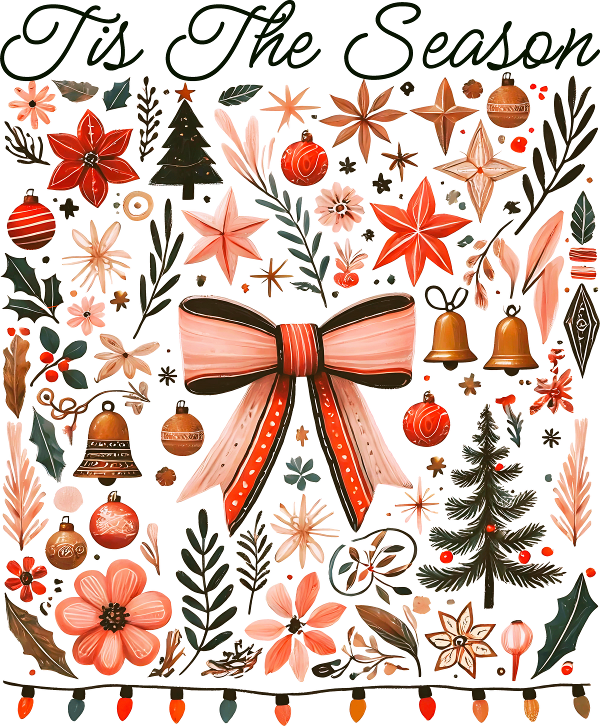 Tis The Season - Christmas Ready to Press DTF Transfer