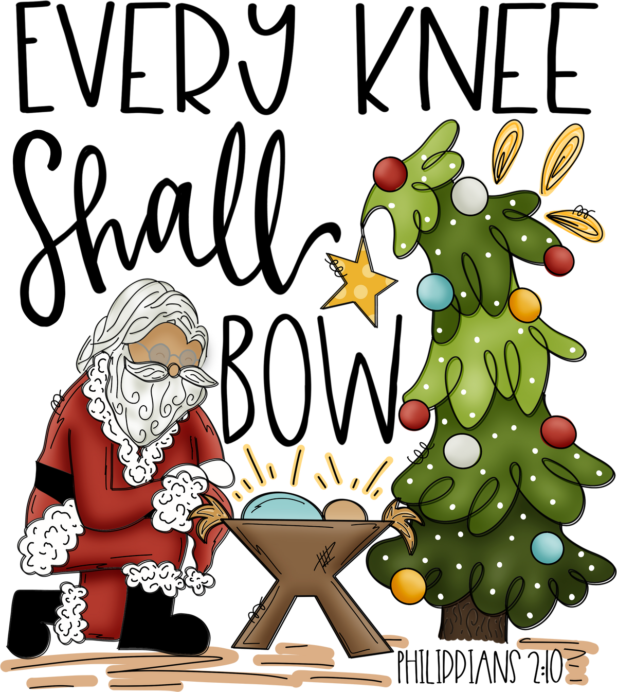 Every Knee Shall Bow - Christmas Ready to Press DTF Transfer