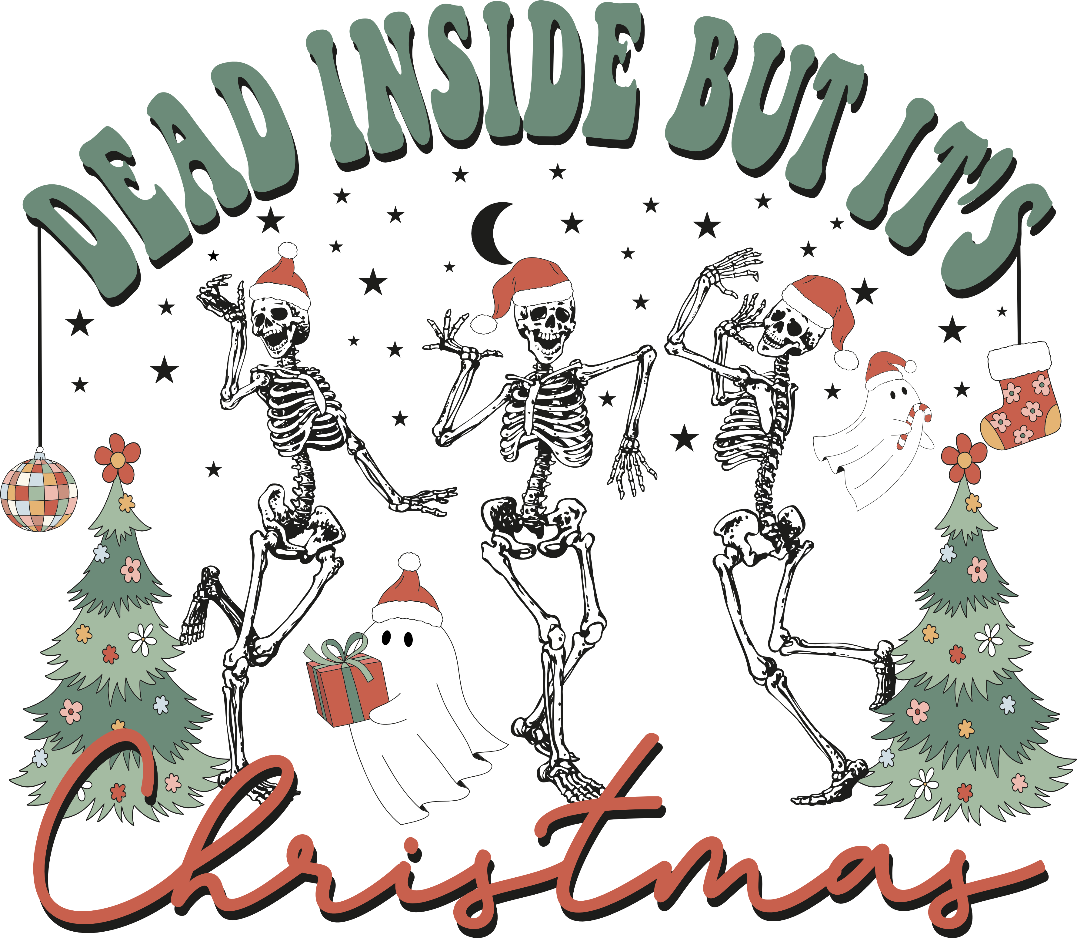 Dead Inside But It's Christmas - Christmas Ready to Press DTF Transfer
