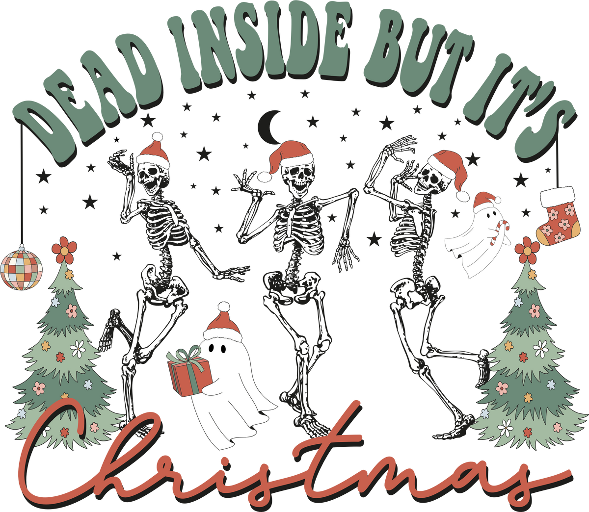 Dead Inside But It's Christmas - Christmas Ready to Press DTF Transfer