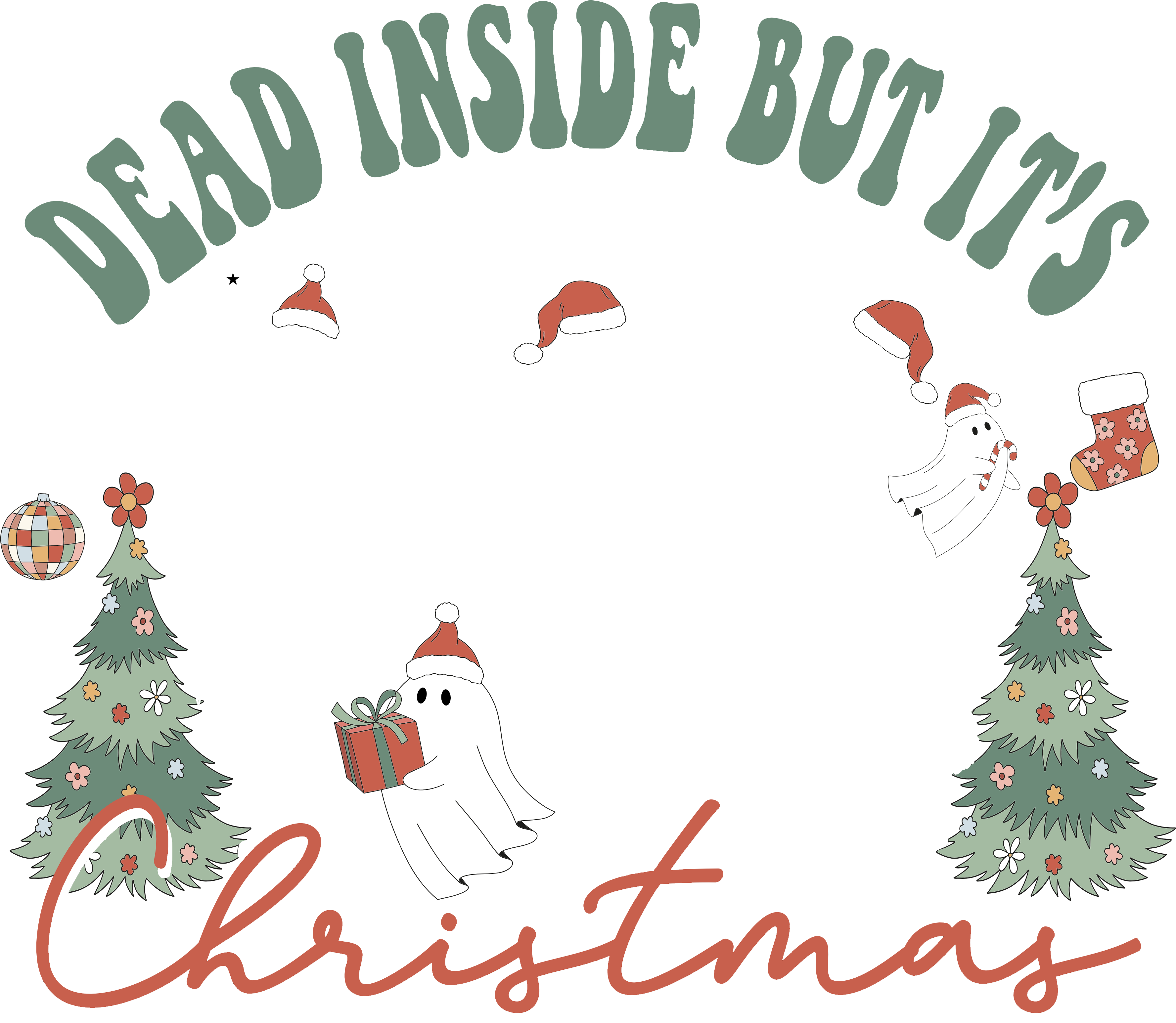 Dead Inside But It's Christmas - Christmas Ready to Press DTF Transfer