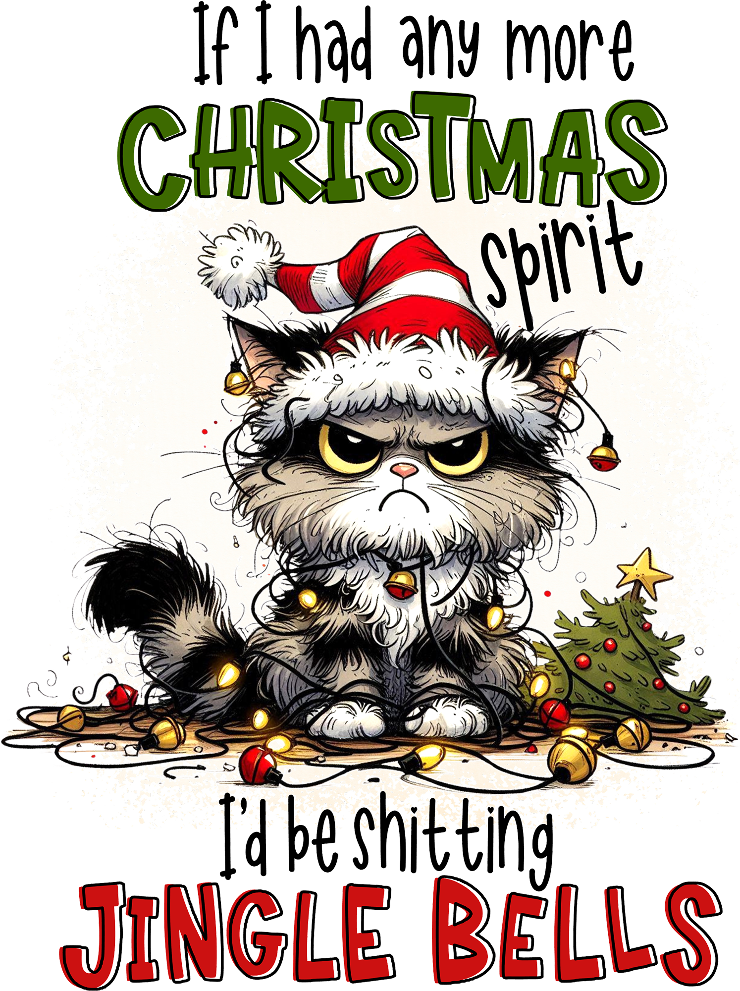 If I Had Any More Christmas Spirit - Christmas Ready to Press DTF Transfer