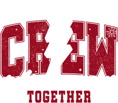 Christmas Crew Making Memories Together - Christmas Ready to Press DTF Transfer