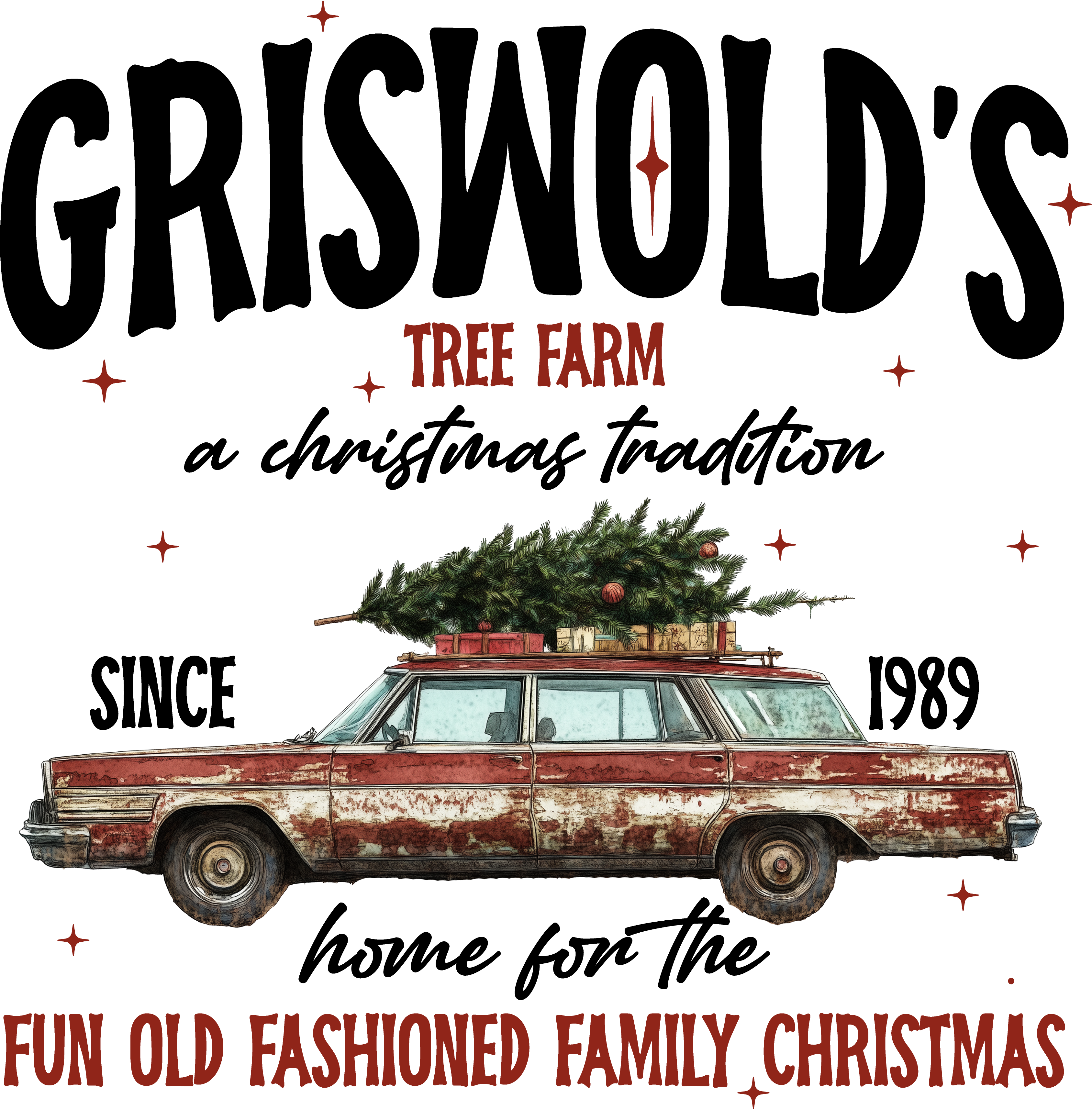 Griswold's Tree Farm A Christmas Tradition - Christmas Ready to Press DTF Transfer